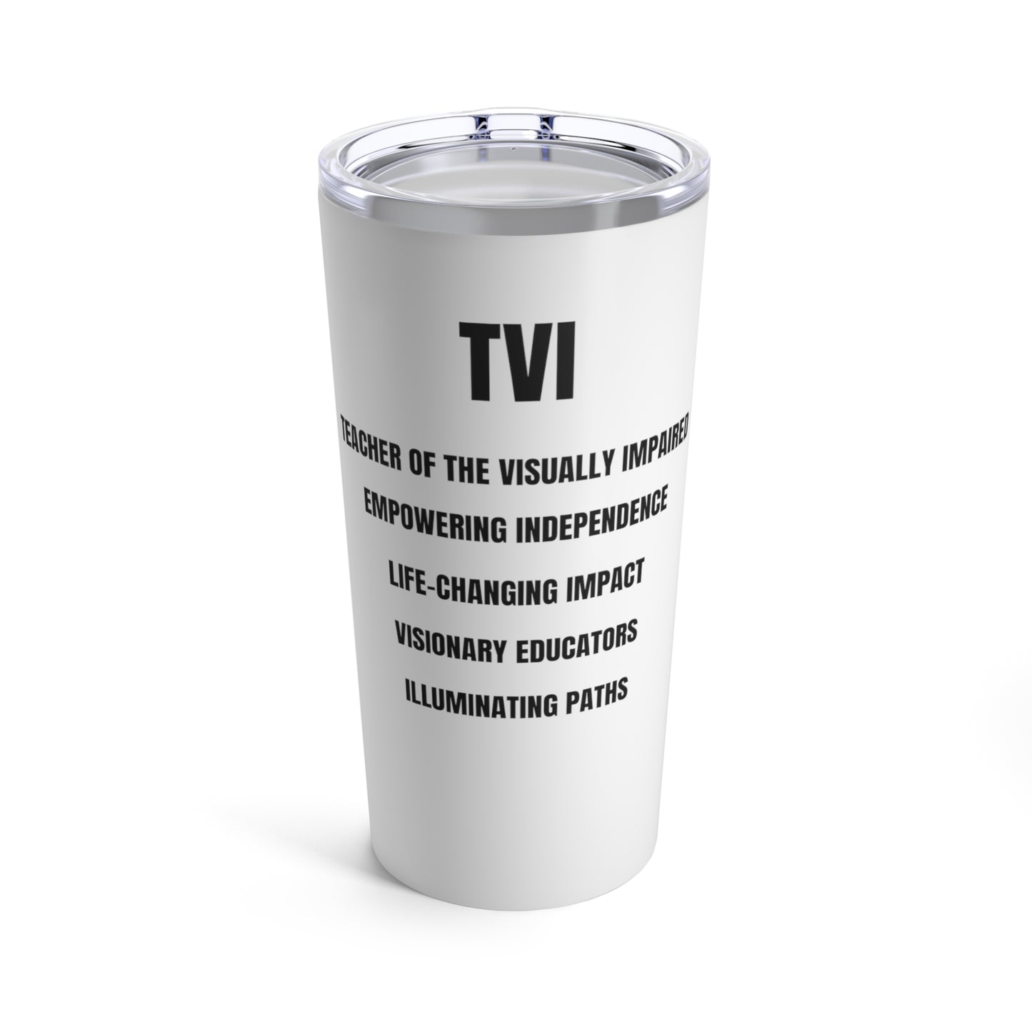 Teacher of the Visually Impaired Tumbler 20oz