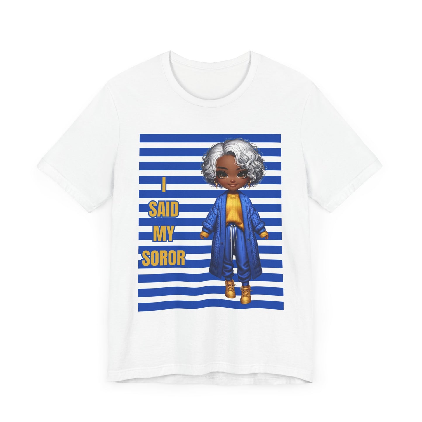 "I Said My Soror" b/g Jersey Short Sleeve Tee
