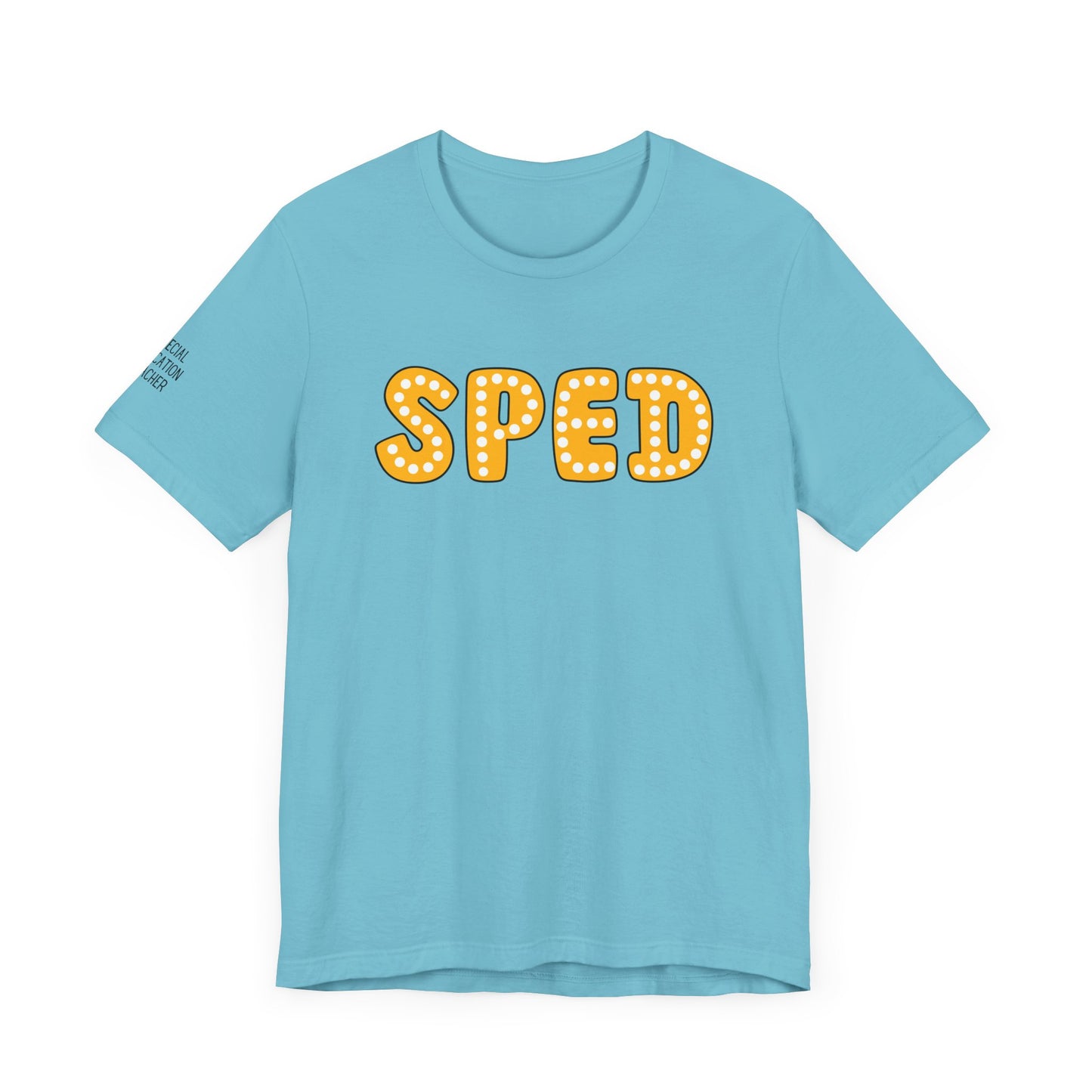 SPED (Special Education Teacher), "Letters" Jersey Short Sleeve Tee