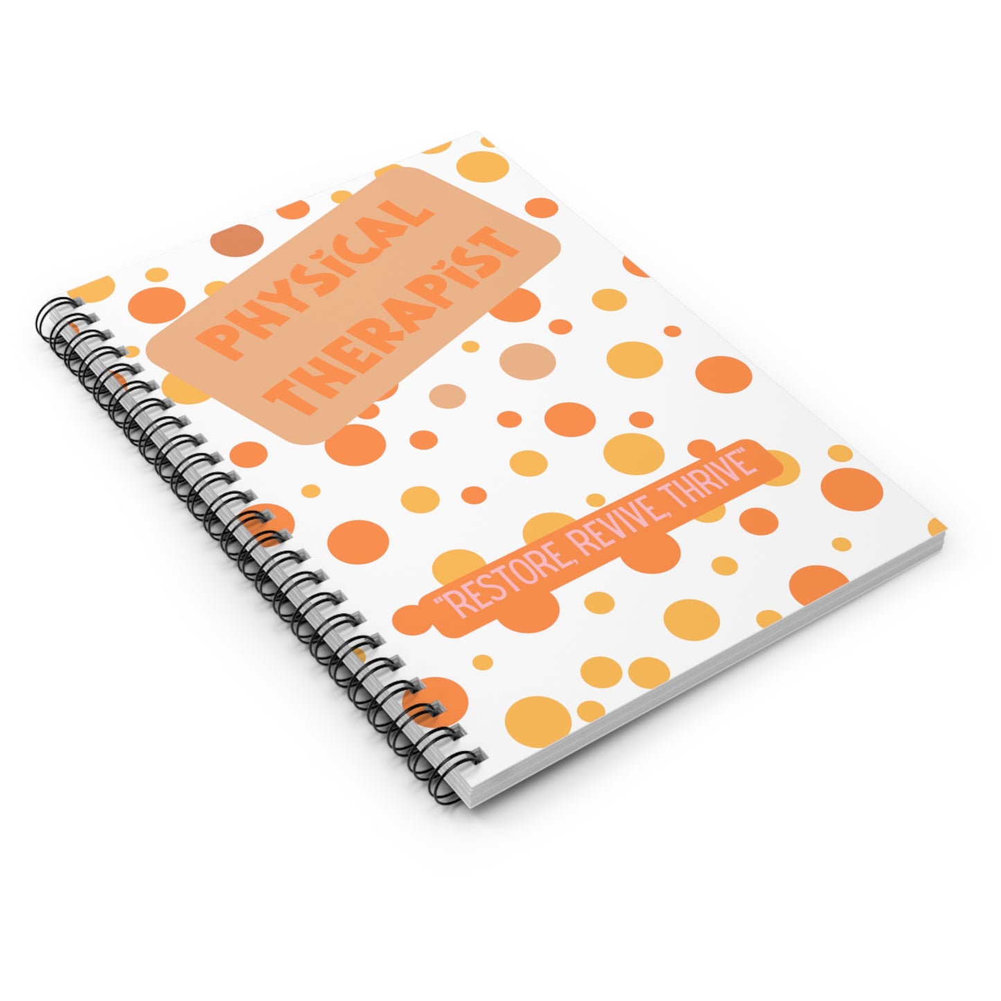 Physical Therapist Spiral Notebook - Ruled Line