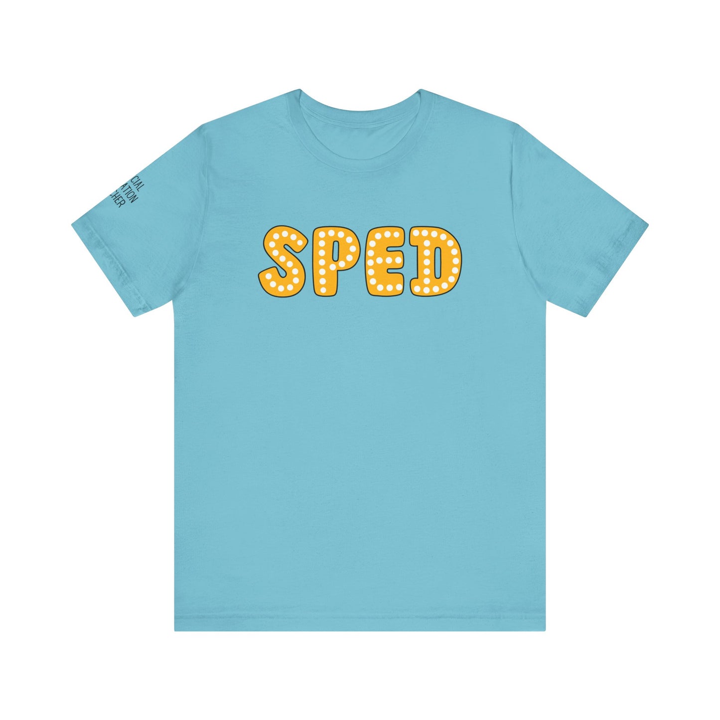 SPED (Special Education Teacher), "Letters" Jersey Short Sleeve Tee