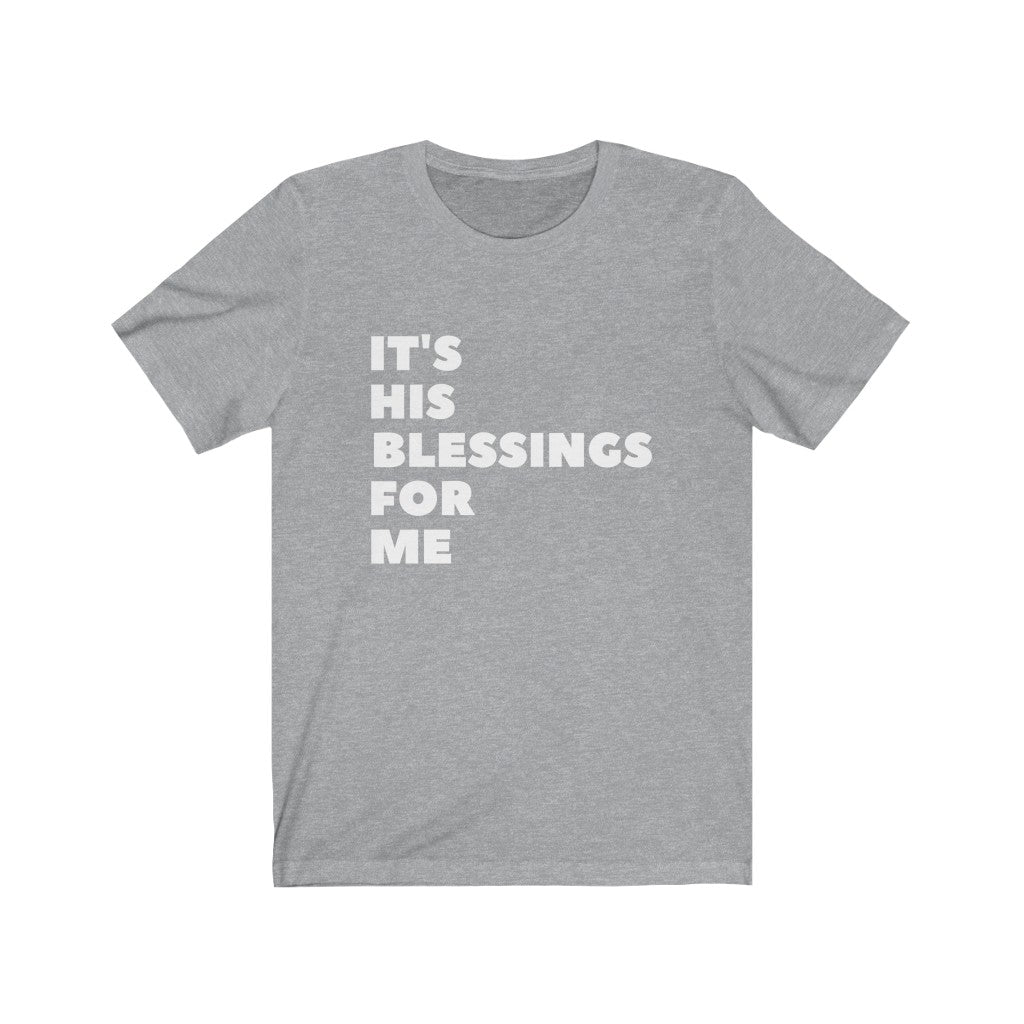 It's His Blessings for Me-Unisex Jersey Short Sleeve Tee
