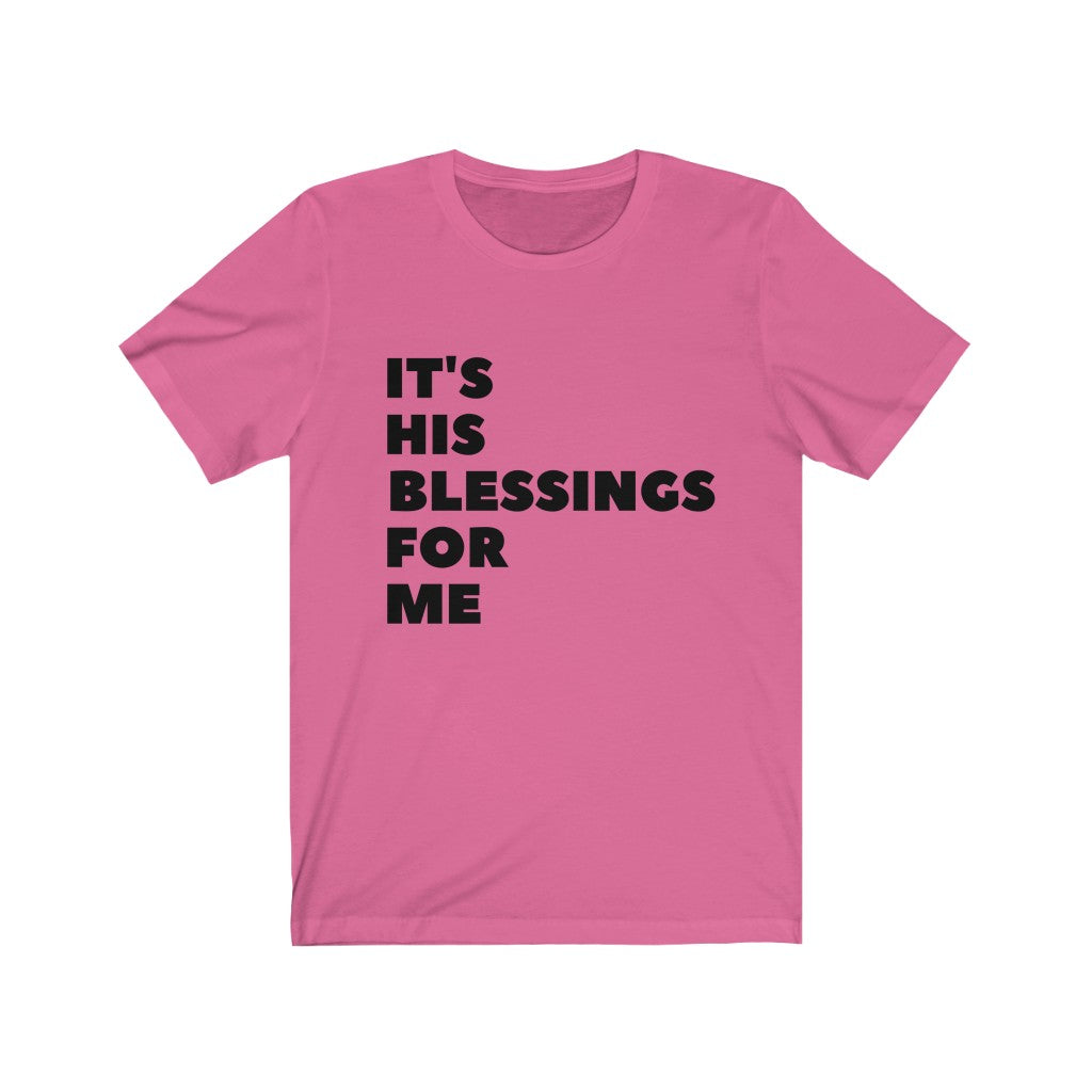 It's His Blessings for Me-Unisex Jersey Short Sleeve Tee