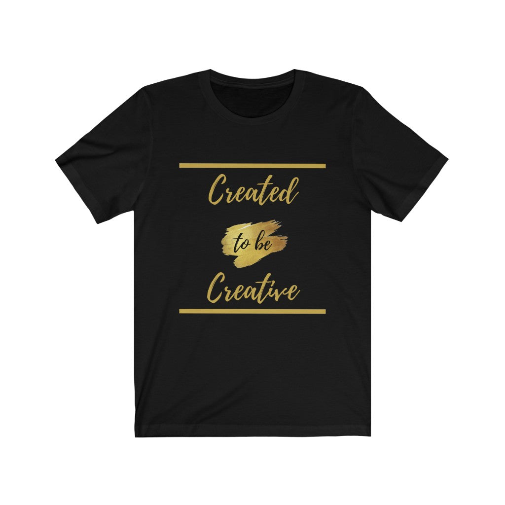 Created to be Creative Unisex Jersey Short Sleeve Tee