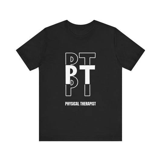 PT (Physical Therapist) "Triple Text" Unisex Jersey Short Sleeve Tee