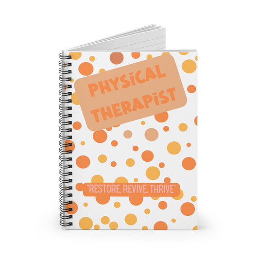 Physical Therapist Spiral Notebook - Ruled Line