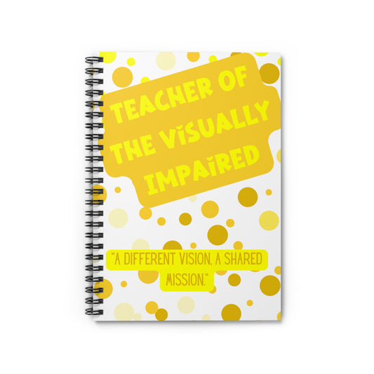 Teacher of the Visually Impaired Spiral Notebook - Ruled Line
